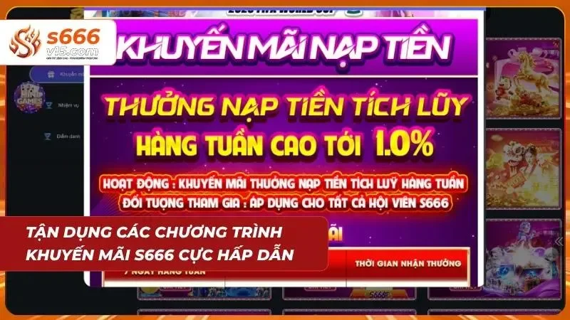 Nạp Tiền S666 - Hướng Dẫn Nạp Xu Nhanh Chóng Và An Toàn 9 Tận dụng chương trình khuyến mãi mỗi tuần của nhà cái